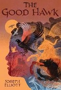 Cover: The Good Hawk (Shadow Skye, Book One) - Walker Books Us