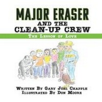 Enlarge image Cover: Major Eraser and The Clean-Up Crew - Xulon Press