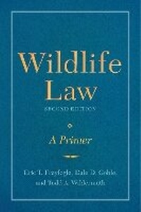 Abbildung von: Wildlife Law, Second Edition 2019 - Island Press