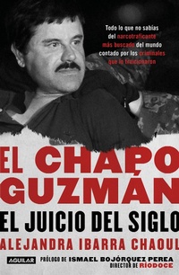 Abbildung von: El Chapo Guzman: El juicio del siglo. / El Chapo Guzman: The Trial of the Century - Aguilar