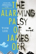 Cover: The Alarming Palsy of James Orr - Soho Press Inc