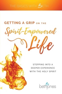 Enlarge image Cover: Getting a Grip on the Spirit-Empowered Life - Harrison House