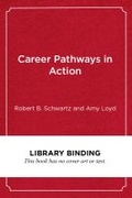 Cover: Career Pathways in Action - Harvard Educational Publishing Group