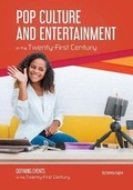 Cover: Pop Culture and Entertainment in the Twenty-First Century - Referencepoint Press