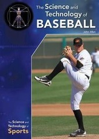 Enlarge image Cover: The Science and Technology of Baseball - Referencepoint Press
