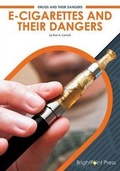 Cover: E-Cigarettes and Their Dangers - Brightpoint Press