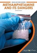 Cover: Methamphetamine and Its Dangers - Brightpoint Press