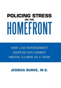 Enlarge image Cover: Policing Stress on the Homefront - AUTHORHOUSE