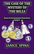Cover: The Case of the Mystery of the Bells - Janice Spina