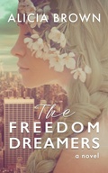 Cover: The Freedom Dreamers - Peachtree Content