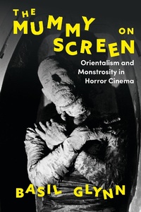 Enlarge image Cover: The Mummy on Screen - Bloomsbury Academic
