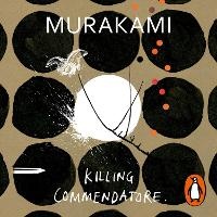Abbildung von: Killing Commendatore - Random House Audiobooks