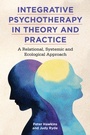 Cover: Integrative Psychotherapy in Theory and Practice - Jessica Kingsley Publishers