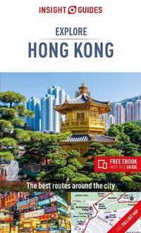 Abbildung von: Insight Guides Explore Hong Kong (Travel Guide with Free eBook) - Insight Guides