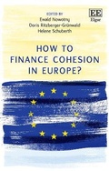 Cover: How to Finance Cohesion in Europe? - Edward Elgar Publishing