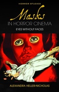 Cover: Masks in Horror Cinema - University of Wales Press