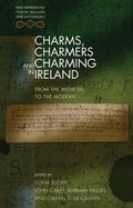 Cover: Charms, Charmers and Charming in Ireland - University of Wales Press