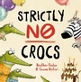 Cover: Strictly No Crocs - Maverick Arts Publishing
