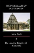 Cover: Divine Palaces of South India, Volume 2: The Dancing Temples of Karnataka 2 - Goldenford