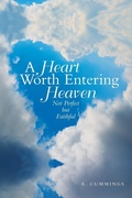 Cover: A Heart Worth Entering Heaven - WestBow Press