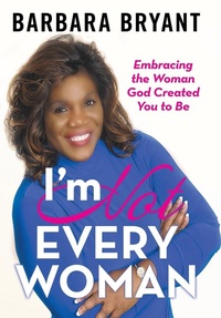 Enlarge image Cover: I'm Not Every Woman - WestBow Press