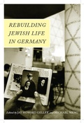 Cover: Rebuilding Jewish Life in Germany - Rutgers University Press