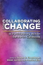 Cover: Collaborating for Change - Rutgers University Press
