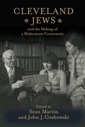Cover: Cleveland Jews and the Making of a Midwestern Community - Rutgers University Press