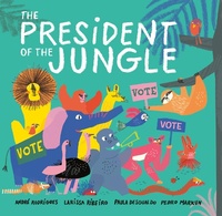 Enlarge image Cover: The President of the Jungle - Nancy Paulsen Books