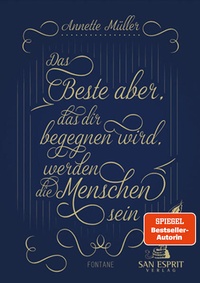Enlarge image Cover: Das Beste aber, das dir begegnen wird, werden die Menschen sein - SAN ESPRIT