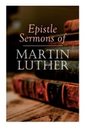 Cover: Epistle Sermons of Martin Luther - e-artnow
