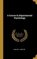 Bild: A Course in Experimental Psychology - Wentworth Press