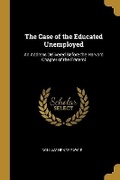 Cover: The Case of the Educated Unemployed - Wentworth Press
