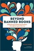 Cover: Beyond Banned Books - ALA Editions