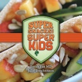Cover: Super Snacks for Super Kids - Little Creek Press