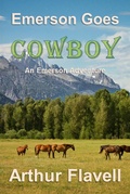 Cover: Emerson Goes Cowboy (An Emerson Adventure, #1) - Arthur Flavell