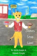 Cover: James Stop Lion! - Lady Knight Enterprises Publishing