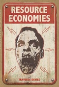 Cover: Resource Economies: Reclaiming the Zombie Apocalypse (World of the Dead, #2) - Bright Crow Publishing