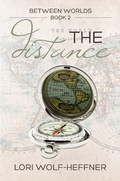 Cover: The Distance (Between Worlds, #2) - Head in the Ground Publishing