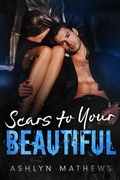 Cover: Scars to Your Beautiful (Reckless, #3) - Commencement Bay Publishing
