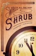 Cover: Swirled All the Way to the Shrub - Gack&Bacon Publishing Ltd.