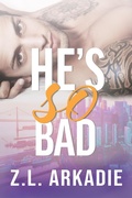 Cover: He's So Bad - Flaming Hearts Press Media LLC