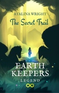 Cover: Earth Keepers Legend: The Secret Trail - Crystallo Books