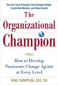Cover: The Organizational Champion: How to Develop Passionate Change Agents at Every Level - McGraw-Hill Professional