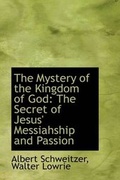Bild: The Mystery of the Kingdom of God - BiblioLife