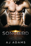 Cover: Songbird (The Zeta Cartel Novels, #2) - Ellen Whyte