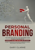 Cover: Personal Branding, The Complete Step-by-Step Beginners Guide to Build Your Brand in (Facebook,YouTube,Twitter,and Instagram.  The Best Strategies to Know How to Marketing Yourself.) - Facebook,YouTube,Twitter,and Instagram.  The Best Strategies to Know How to Marketing Yourself.