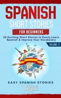 Cover: Spanish Short Stories for Beginners: 20 Exciting Short Stories to Easily Learn Spanish & Improve Your Vocabulary (Easy Spanish Stories, #3) - Touri Language Learning