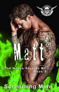 Cover: Matt: The Hades Rejects MC Book 3 - The Hades Rejects MC
