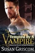 Cover: Tempted by a Vampire (Immortal Hearts of San Francisco, #1) - Susan Griscom